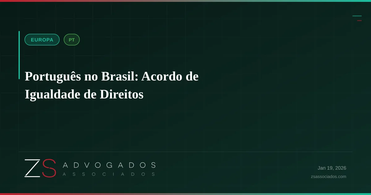 Português no Brasil: Acordo de Igualdade de Direitos