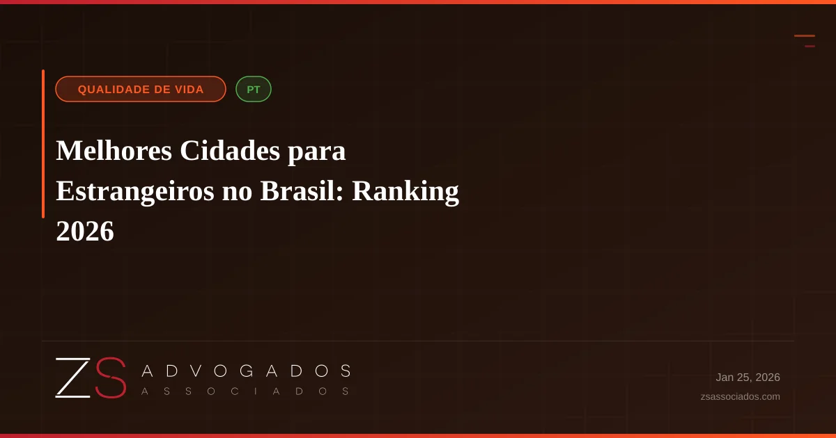 Melhores Cidades para Estrangeiros no Brasil: Ranking 2026