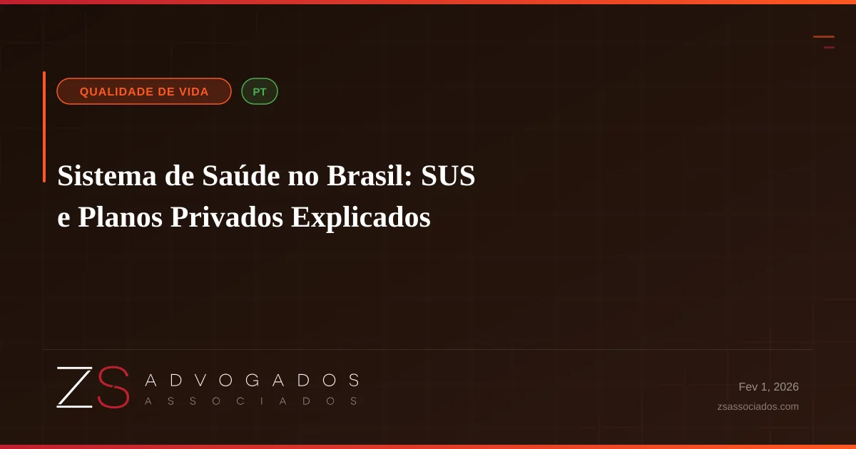 Sistema de Saúde no Brasil: SUS e Planos Privados Explicados