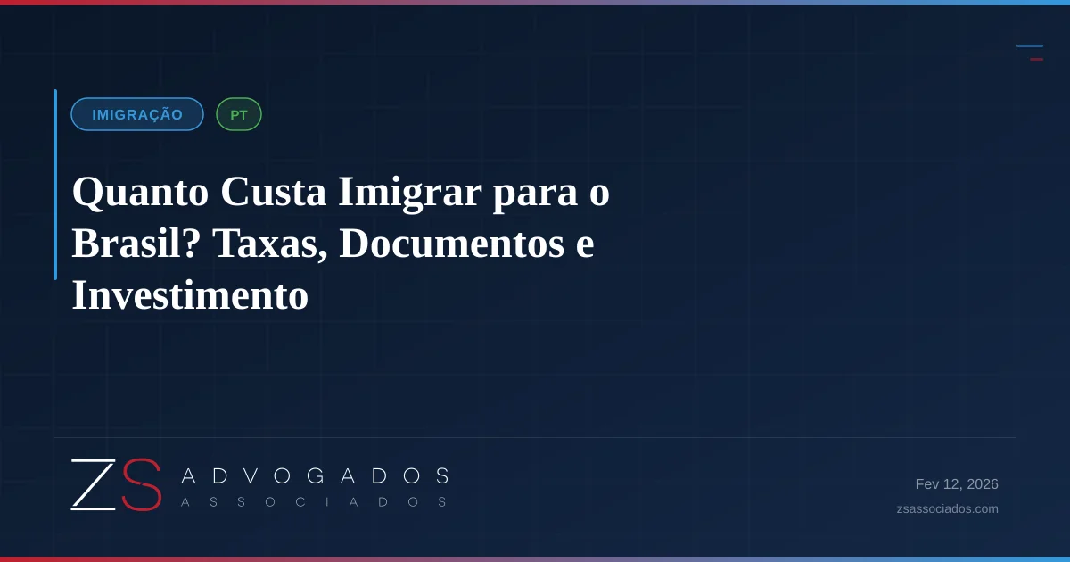 Ilustração sobre Quanto Custa Imigrar para o Brasil? Taxas, Documentos e Investimento
