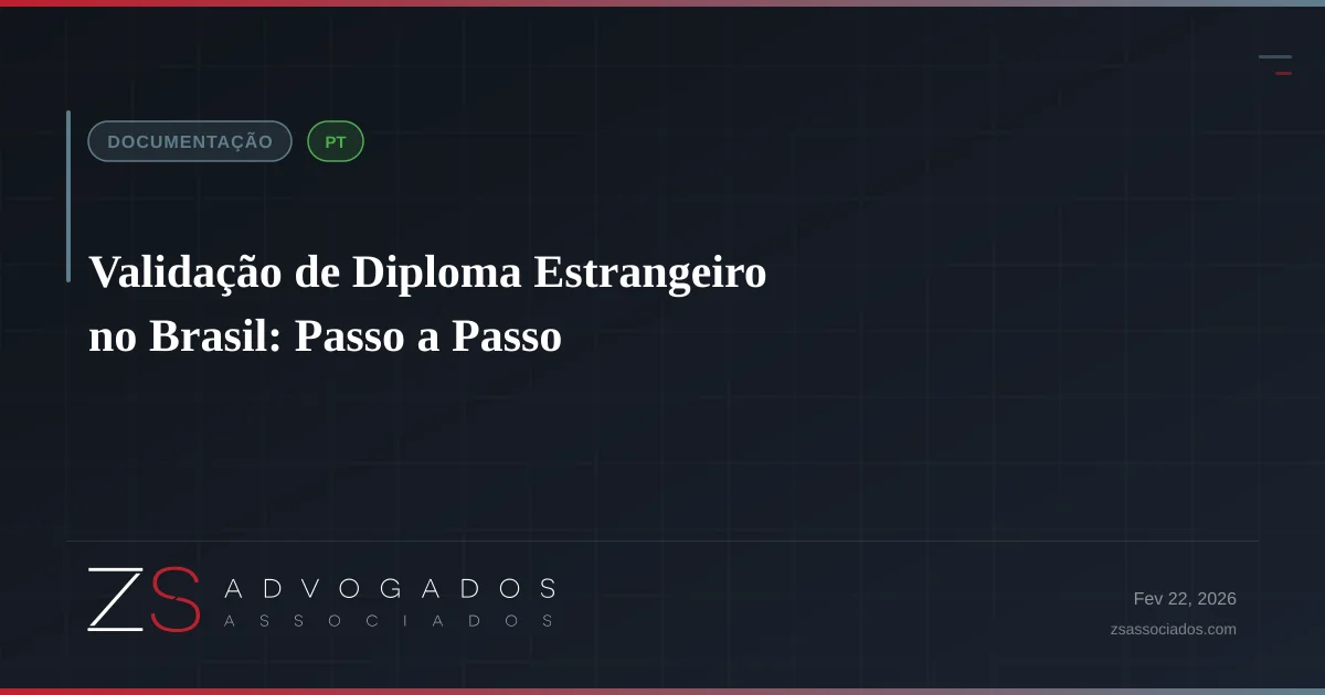 Validação de Diploma Estrangeiro no Brasil: Passo a Passo