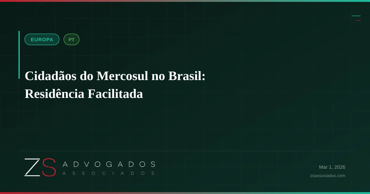 Cidadãos do Mercosul no Brasil: Residência Facilitada