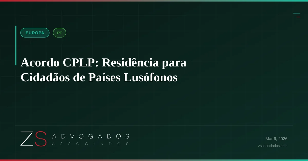 Acordo CPLP: Residência para Cidadãos de Países Lusófonos