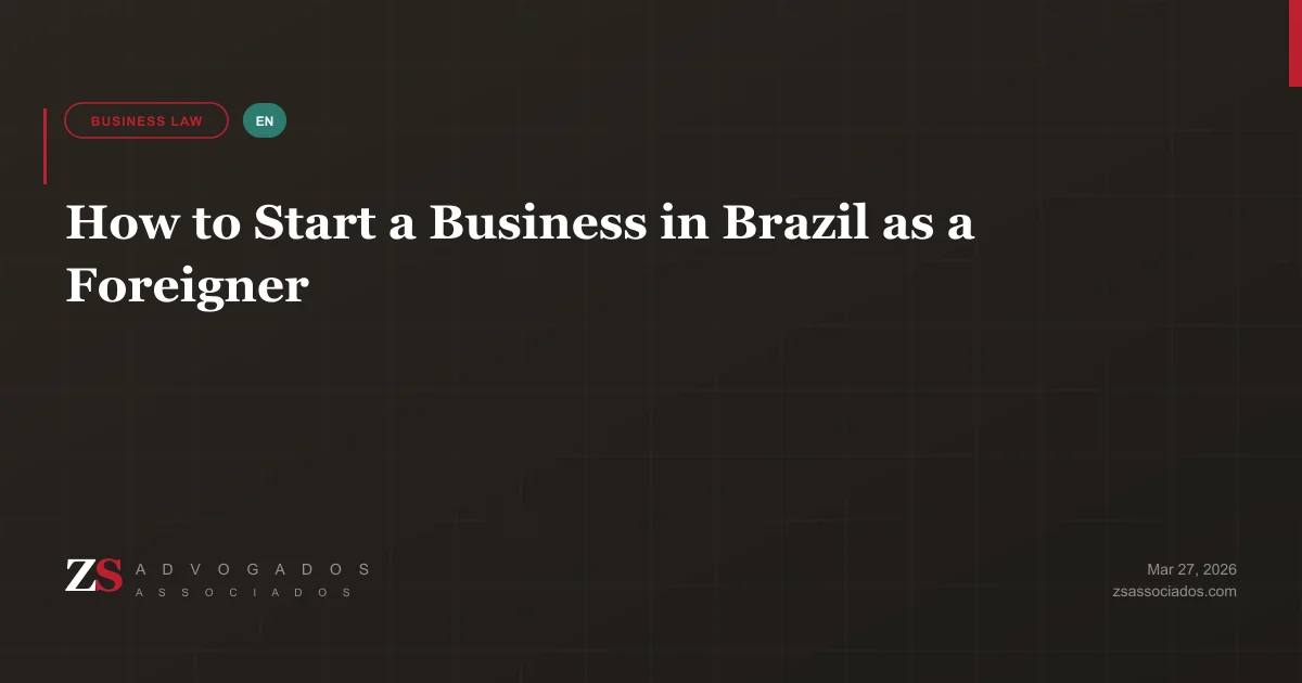 Guide for foreigners starting a business in Brazil