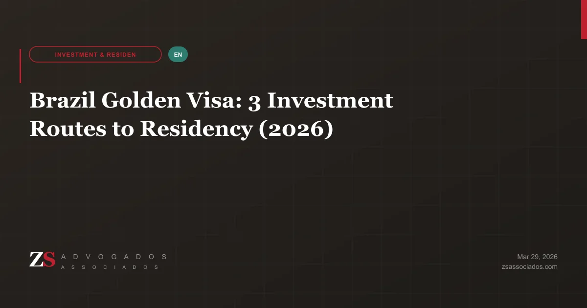 Golden Visa investment routes to permanent residency in Brazil