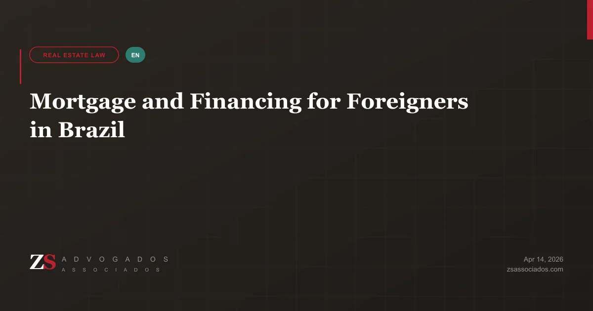 Mortgage financing for foreigners in Brazil with bank and documents